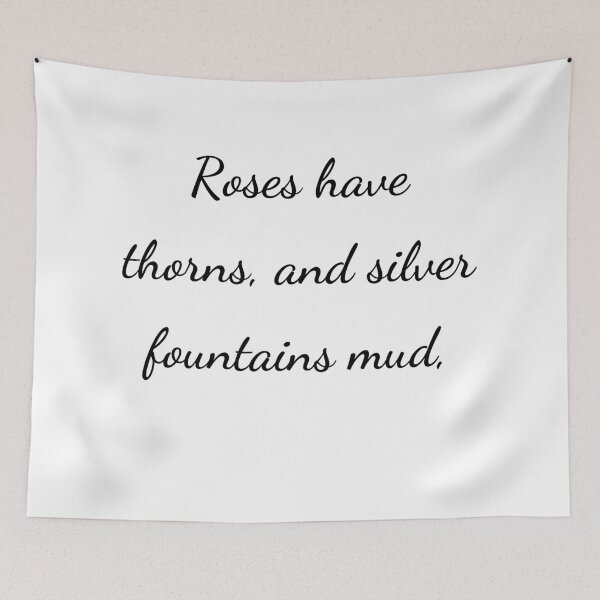 Item preview, "Roses have thorns, and silver fountains mud," - handwriting black designed and sold by ariksworld.