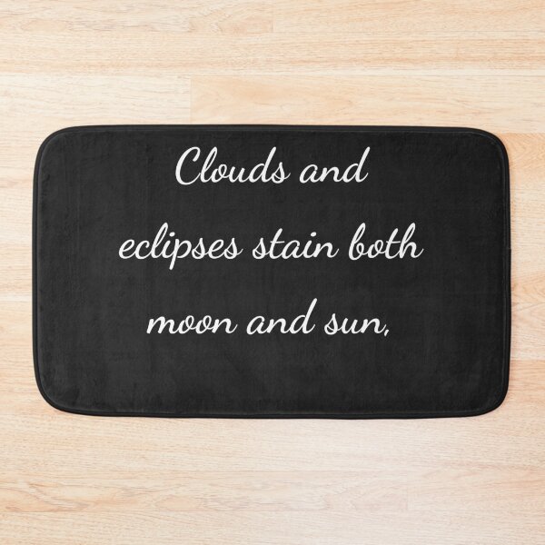 Item preview, "Clouds and eclipses stain both moon and sun," - handwriting white designed and sold by ariksworld.