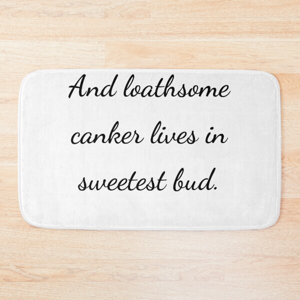Item preview, "And loathsome canker lives in sweetest bud." - handwriting black designed and sold by ariksworld.