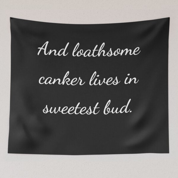 Item preview, "And loathsome canker lives in sweetest bud." - handwriting white designed and sold by ariksworld.