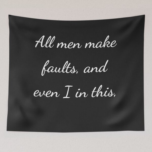 Item preview, "All men make faults, and even I in this," - handwriting white designed and sold by ariksworld.
