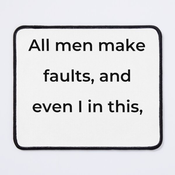 Item preview, "All men make faults, and even I in this," - print black designed and sold by ariksworld.