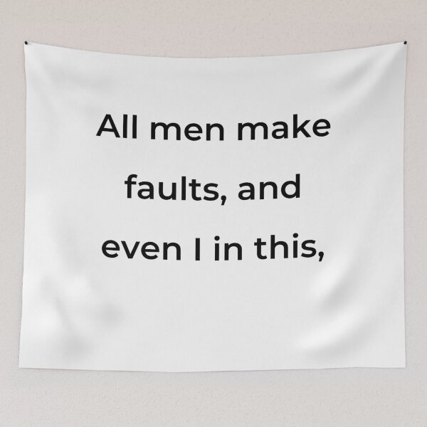 Item preview, "All men make faults, and even I in this," - print black designed and sold by ariksworld.