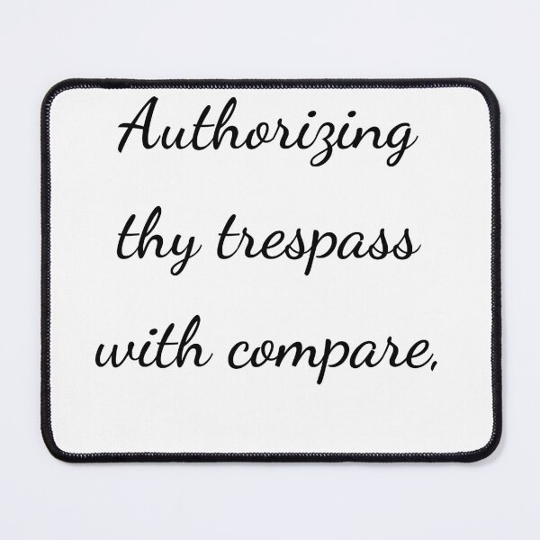 Item preview, "Authorizing thy trespass with compare," - handwriting black designed and sold by ariksworld.