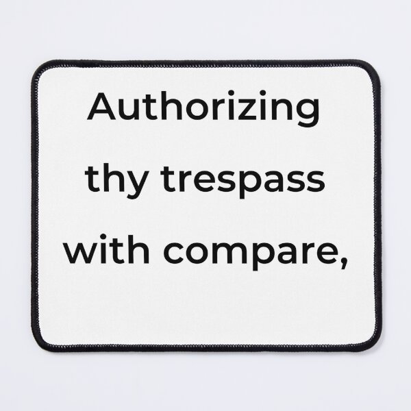 Item preview, "Authorizing thy trespass with compare," - print black designed and sold by ariksworld.