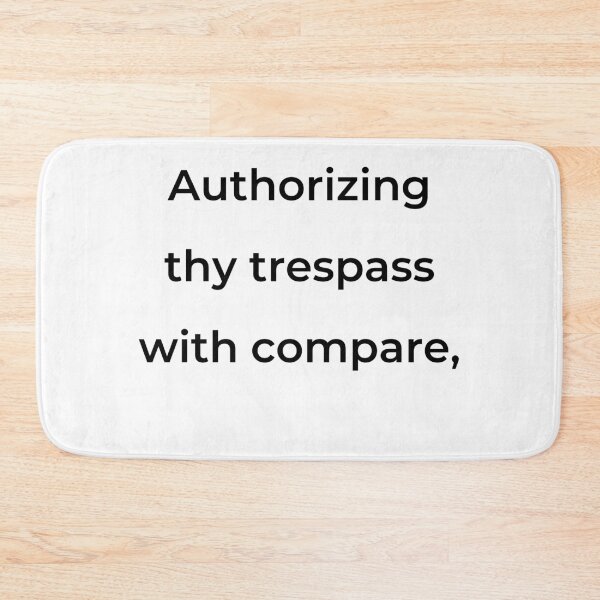Item preview, "Authorizing thy trespass with compare," - print black designed and sold by ariksworld.