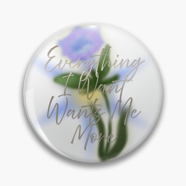 Item preview, Everything I Want, Want me More designed and sold by nogoody2shoes.