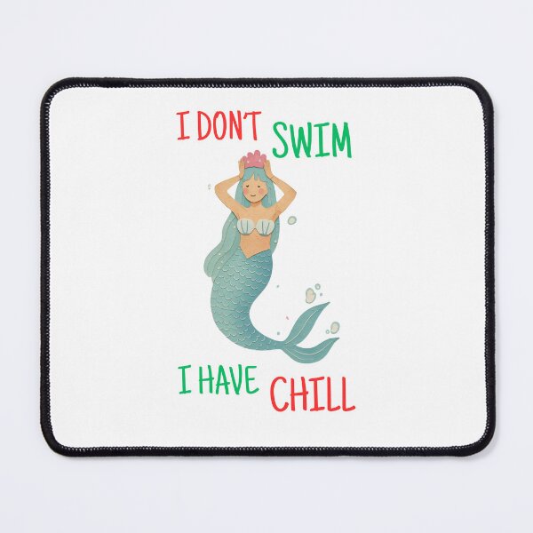Item preview, I Don't Swim I Have Chill Logo designed and sold by logowannawear.