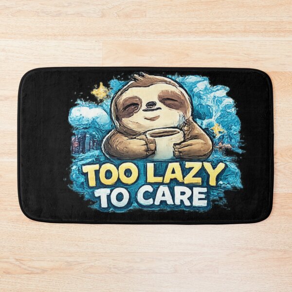 Item preview, Too Lazy To Care Cute Sloth designed and sold by Hobby-up.