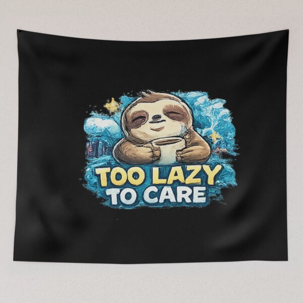Item preview, Too Lazy To Care Cute Sloth designed and sold by Hobby-up.