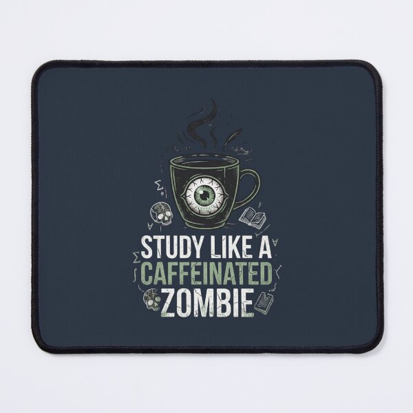 Item preview, Study Like a Caffeinated Zombie Funny Student Shirt designed and sold by Amr Darwish Graphic designer.