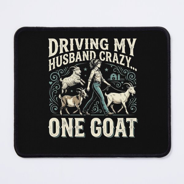 Item preview, Driving My Husband Crazy One Goat At A Time Funny Goat Lover Farm Life designed and sold by bilal sibgui.