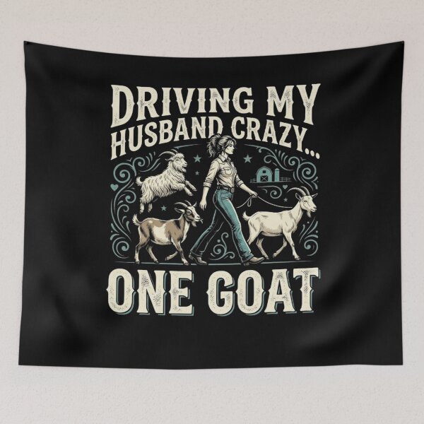Item preview, Driving My Husband Crazy One Goat At A Time Funny Goat Lover Farm Life designed and sold by bilal sibgui.