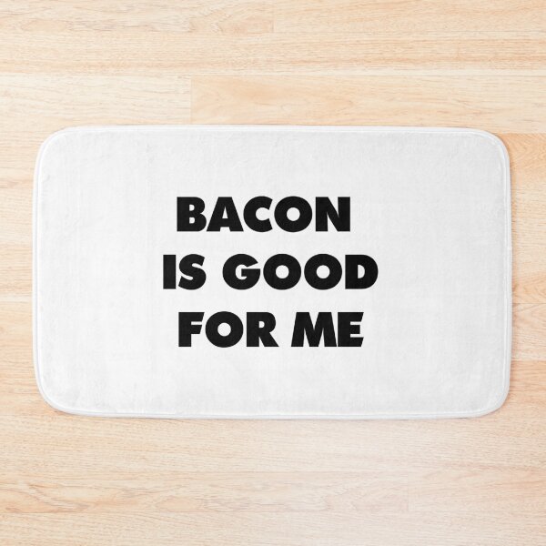 Item preview, Bacon is good for me designed and sold by masterchef-fr.
