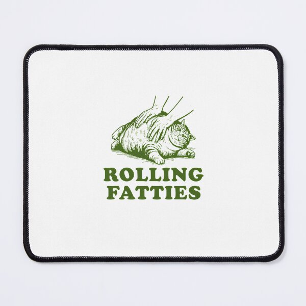 Item preview, Rolling Fatties Funny Cat designed and sold by PamoHunter.