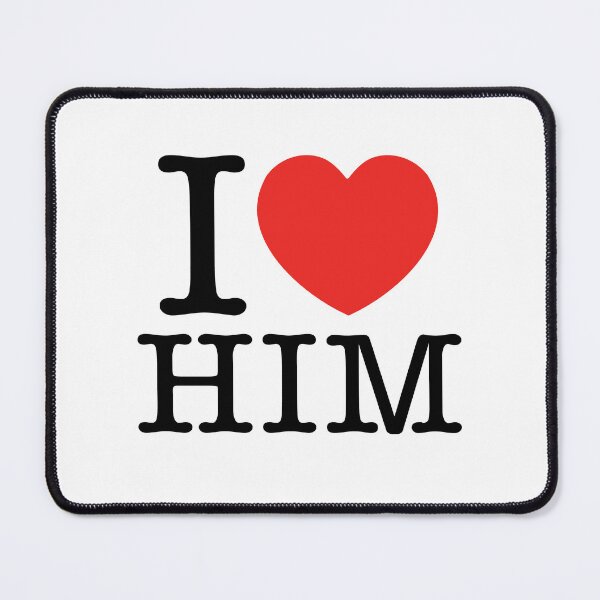 Item preview, I Love Him designed and sold by shitpostee.