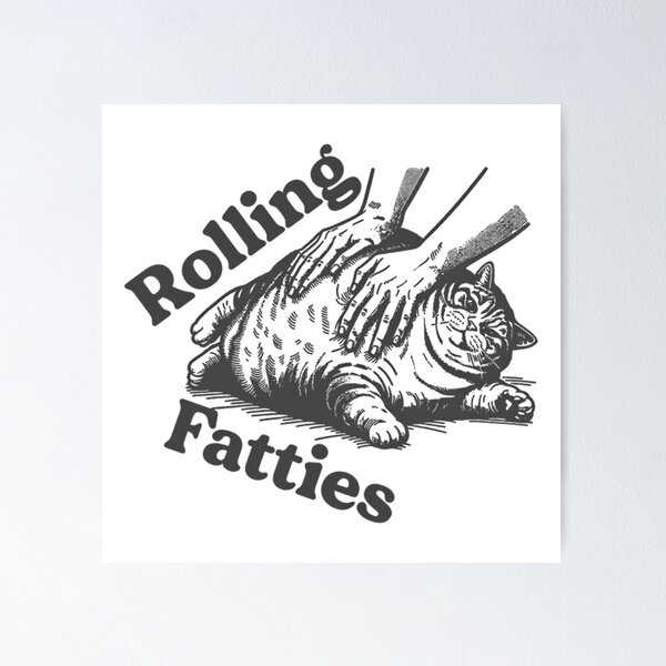 Item preview, Rolling Fatties designed and sold by PamoHunter.