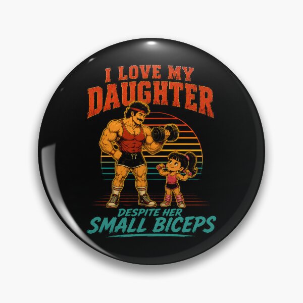 Item preview, I Love My Daughter Despite Her Small Biceps designed and sold by zoes-ink.