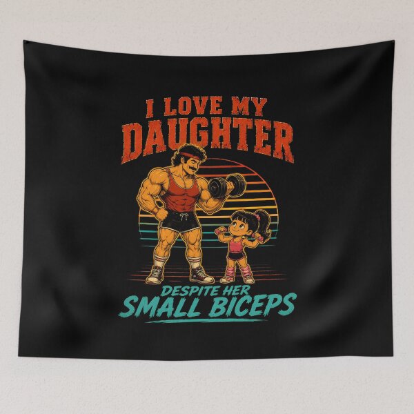 Item preview, I Love My Daughter Despite Her Small Biceps designed and sold by zoes-ink.