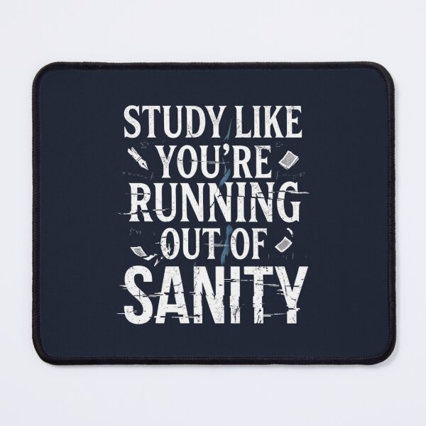Item preview, Study Like You’re Running Out of Sanity Student Shirt designed and sold by Amr Darwish Graphic designer.