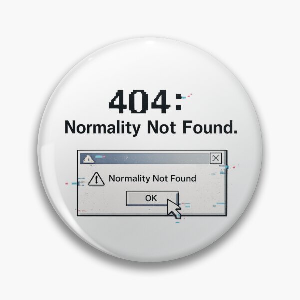 Item preview, 404: Normality Not Found – Glitch Error Aesthetic Design designed and sold by MartBook.