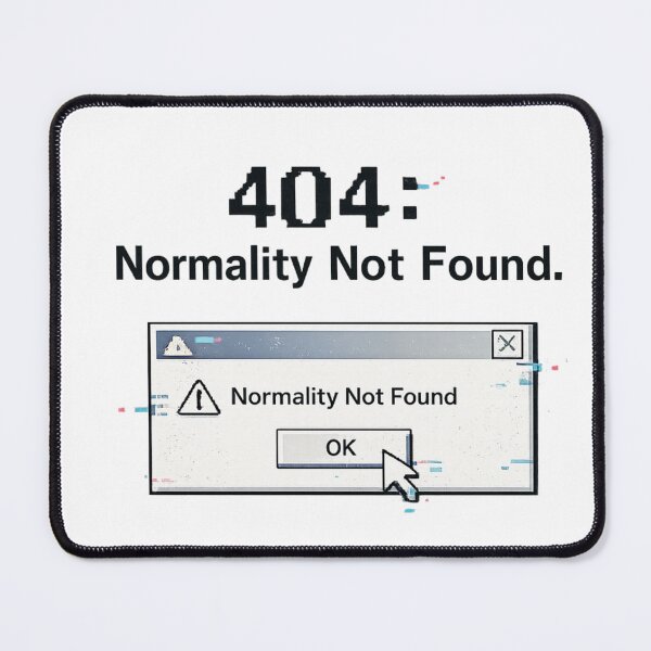 Item preview, 404: Normality Not Found – Glitch Error Aesthetic Design designed and sold by MartBook.