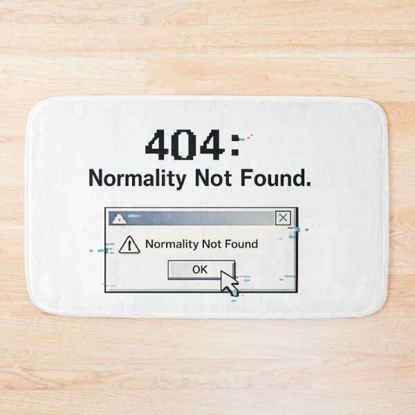 Item preview, 404: Normality Not Found – Glitch Error Aesthetic Design designed and sold by MartBook.