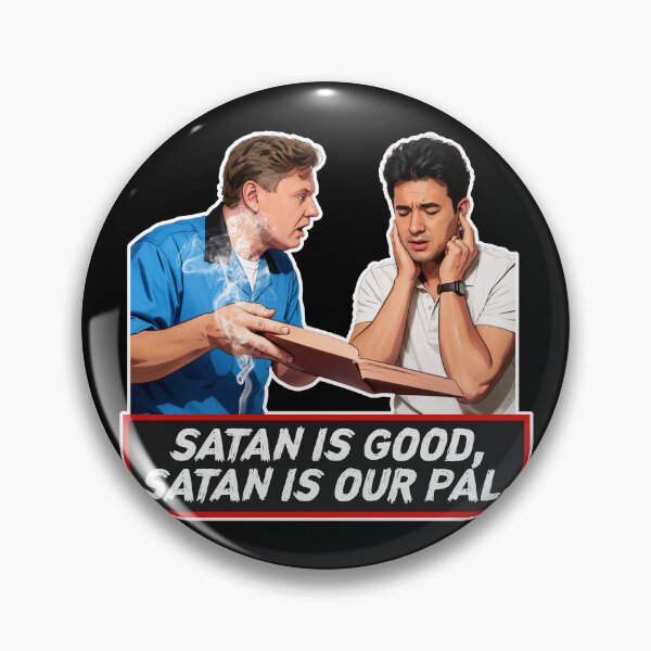 Item preview, Satan Is Good, Satan Is Our Pal - The Burbs Movie designed and sold by darklordpug.