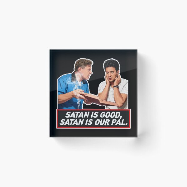 Item preview, Satan Is Good, Satan Is Our Pal - The Burbs Movie designed and sold by darklordpug.