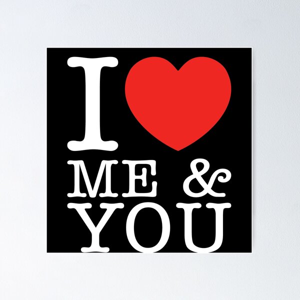 Item preview, I Love Me And You designed and sold by shitpostee.
