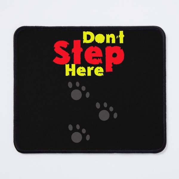Item preview, Don’t Step Here – Funny Dog Paw Print Warning Design designed and sold by Mahmoud Salah.