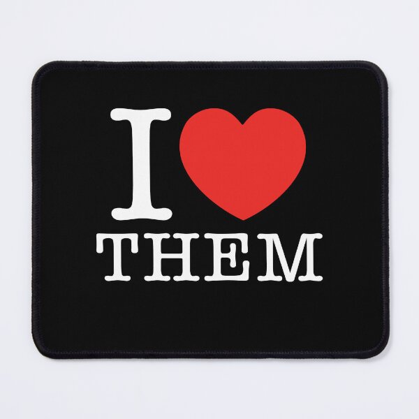 Item preview, I Love Them designed and sold by shitpostee.