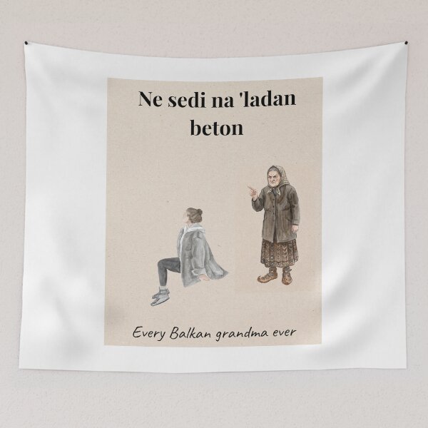 Item preview, “Ne sedi na ladan beton” Balkan Grandma Meme Poster designed and sold by Mastalina99.