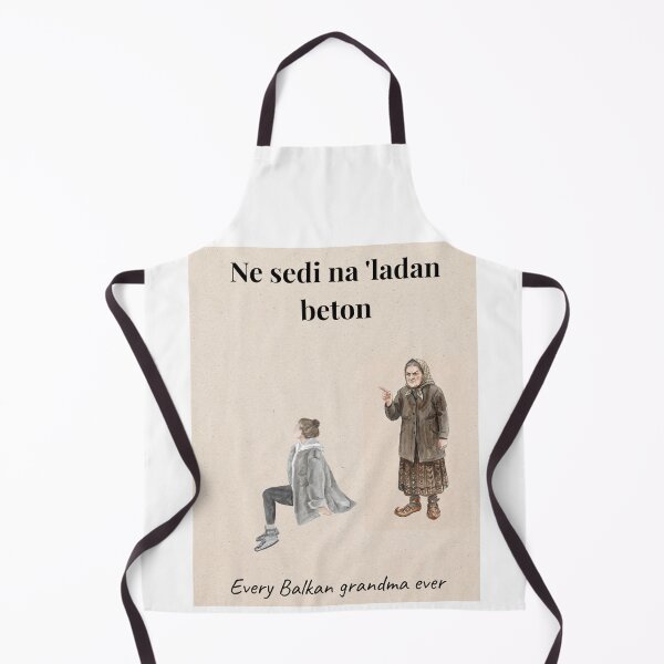 Item preview, “Ne sedi na ladan beton” Balkan Grandma Meme Poster designed and sold by Mastalina99.