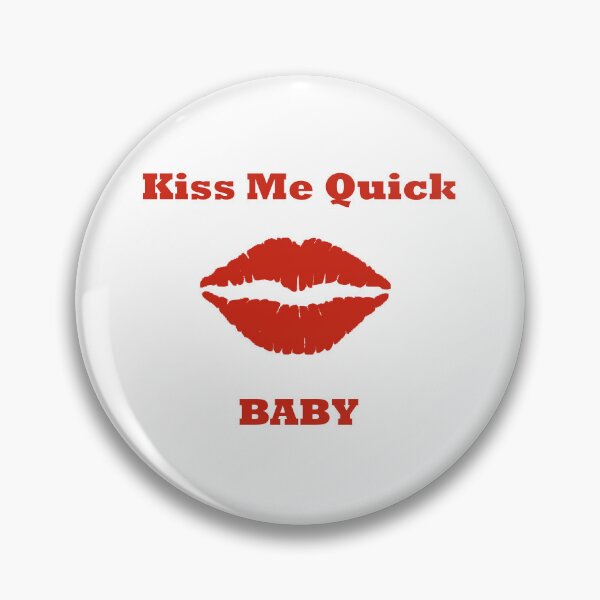 Item preview, Kiss Me Quick Baby Cute Flirty Love Quote Aesthetic designed and sold by Megan-Alice.