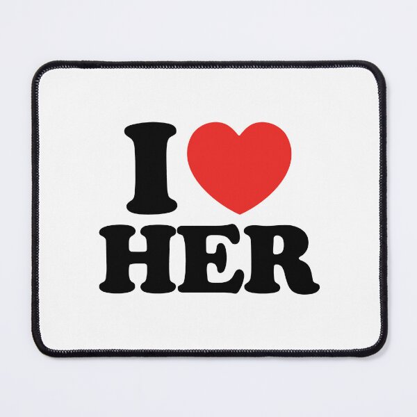 Item preview, I Love Her designed and sold by shitpostee.