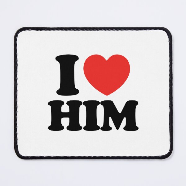 Item preview, I Love Him designed and sold by shitpostee.