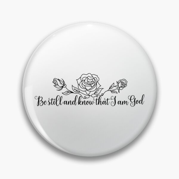 Item preview, Be still and know that I am God designed and sold by MagnoliaLake.