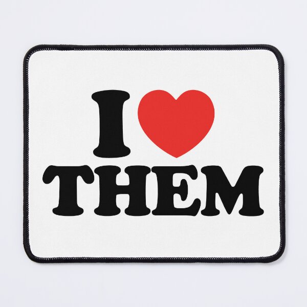 Item preview, I Love Them designed and sold by shitpostee.