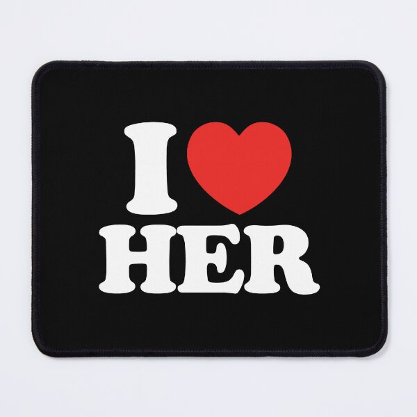 Item preview, I Love Her designed and sold by shitpostee.