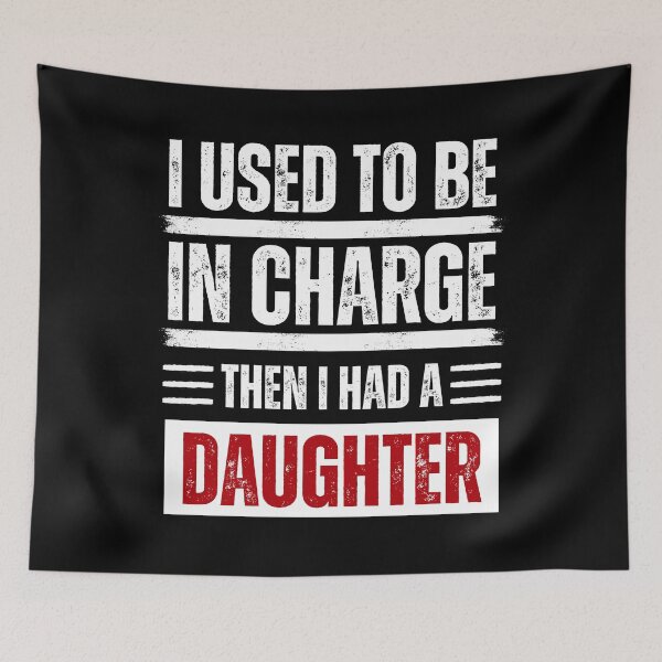 Item preview, I Used To Be In Charge Then I Had A Daughter Parent Funny designed and sold by JonesFlora2025.