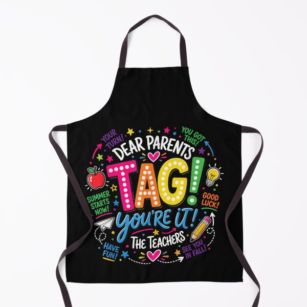 Item preview, Dear Parents Tag Youre It Funny Teachers Last Day Of School designed and sold by KenveLaova.