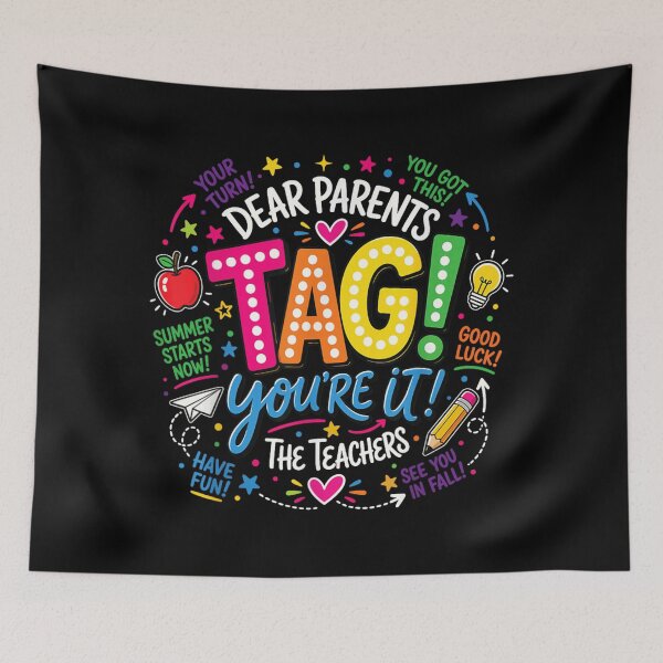 Item preview, Dear Parents Tag Youre It Funny Teachers Last Day Of School designed and sold by KenveLaova.