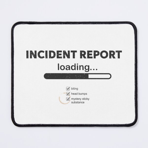 Item preview, Incident Report Loading Funny Daycare Teacher Design Black Version designed and sold by The Sticky Clipboard.