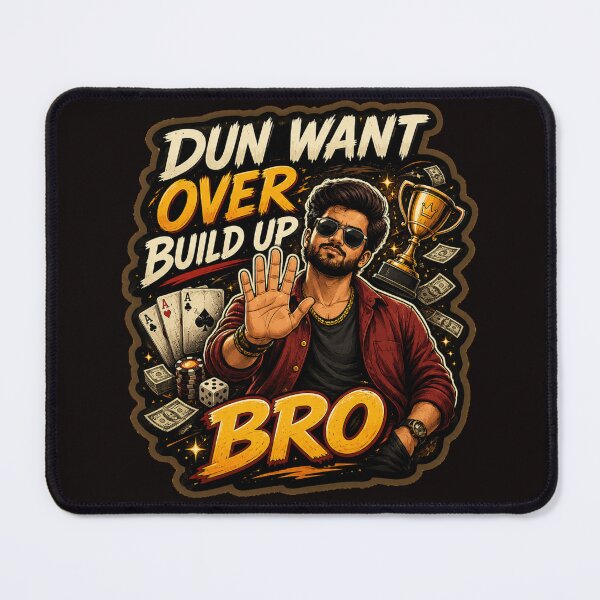 Item preview, Dun Want Over Build Up Bro Funny Tamil Swag Design | Stylish Tamil Meme Gift for Men designed and sold by KS Cosmic Journeys.