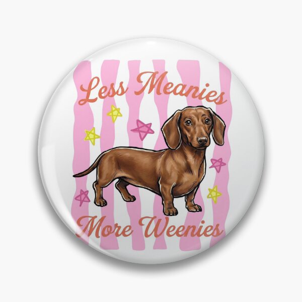 Item preview, Less Meanies More Weenies Striped Dachshund Kindness Art designed and sold by VGAfanatic.