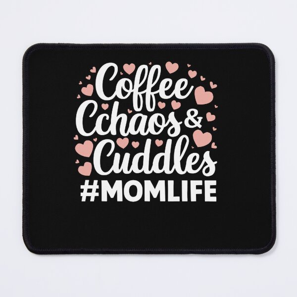 Item preview, Coffee Chaos Cuddles Momlife designed and sold by SiarheiYur.