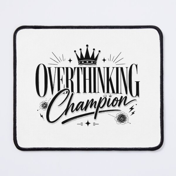 Item preview, Overthinking Champion. Funny Mental Health Typography Design. Sarcastic Gen Z Quote Aesthetic designed and sold by Aarvya Fashion Club ( A.F.C ).