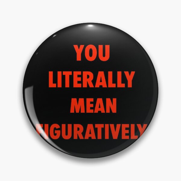 Item preview, You Literally Mean Figuratively Funny Grammar Quote designed and sold by ZEtexaxe.