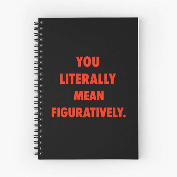 Item preview, You Literally Mean Figuratively Funny Grammar Quote designed and sold by ZEtexaxe.